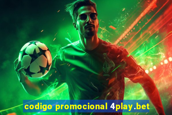 codigo promocional 4play.bet